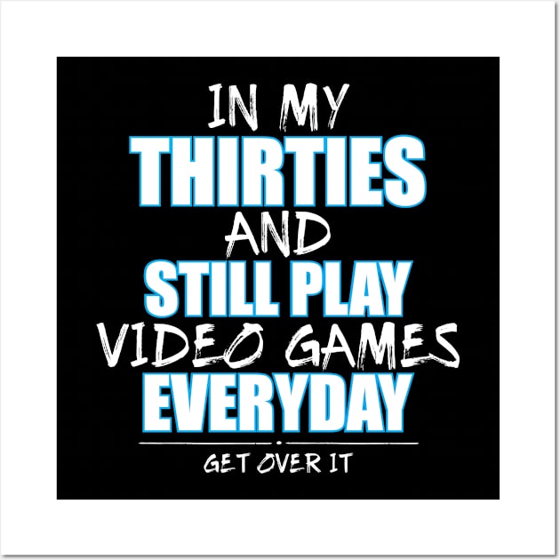 Funny Birthday Shirt for Gamers in Their Thirties Wall Art by TeesByJay